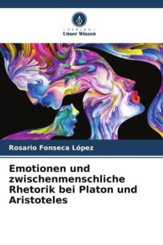 Книга Emotionen und zwischenmenschliche Rhetorik bei Platon und Aristoteles 