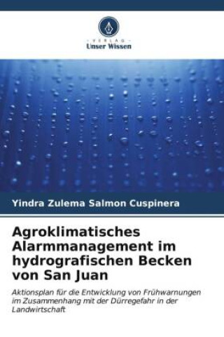 Könyv Agroklimatisches Alarmmanagement im hydrografischen Becken von San Juan 