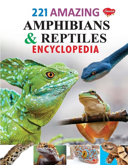 Книга 221 Amazing Amphibians & Reptiles Encyclopedia 