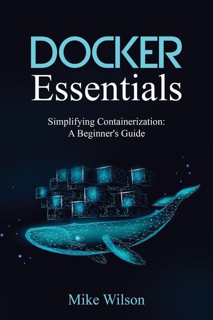 Knjiga Docker Essentials Mike Wilson