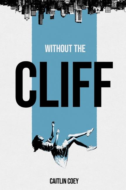 Kniha Without the Cliff Caitlin Coey