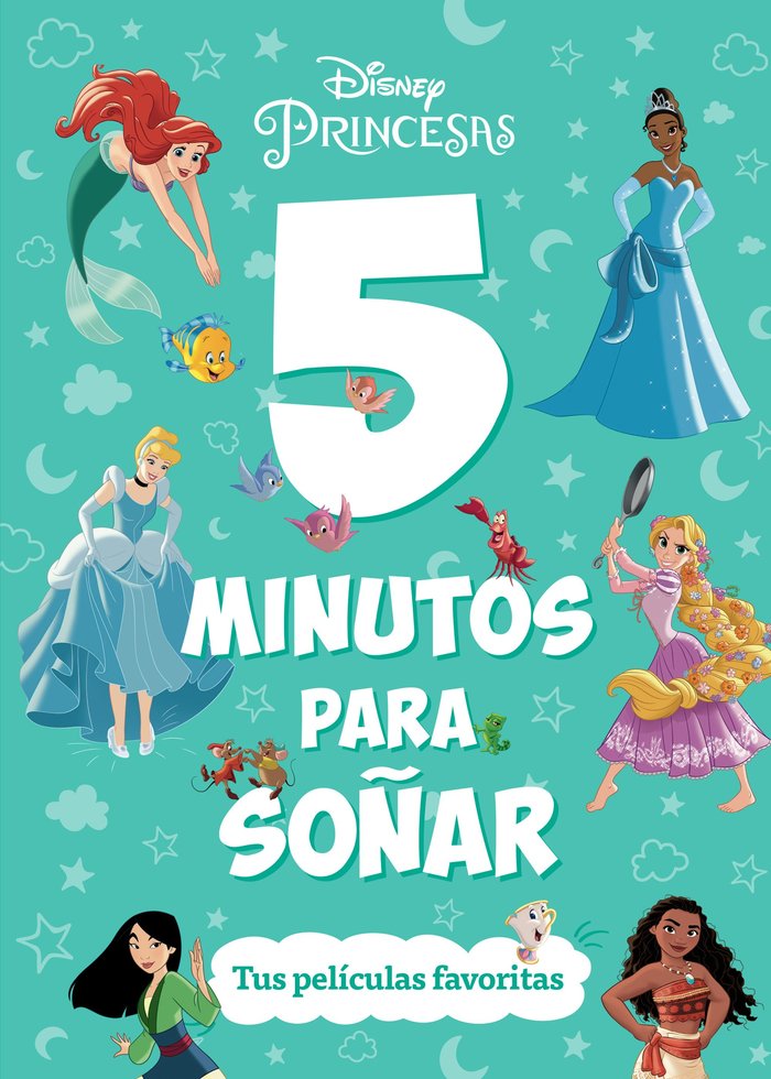 Книга PRINCESAS. 5 MINUTOS PARA SOÑAR. TUS PELICULAS FAV Disney