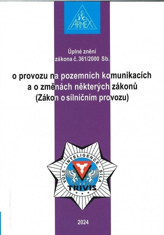 Könyv Zákon o provozu na pozemních komunikacích (Zákon o silničním provozu) č. 361/2000 Sb. 