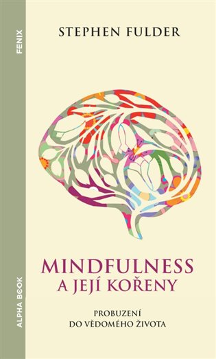 Kniha Mindfulness a její kořeny Stephen Fulder
