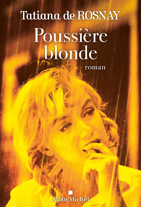 Kniha Poussière blonde Tatiana de Rosnay