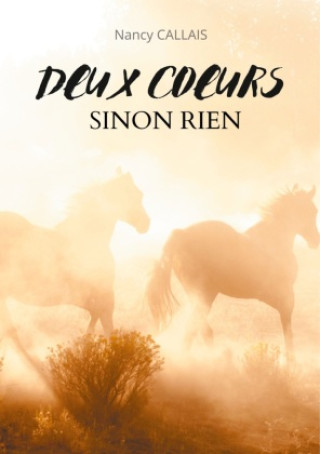 Knjiga DEUX COEURS SINON RIEN CALLAIS NANCY