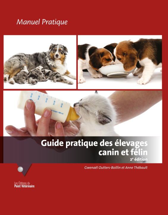 Книга Guide pratique des élevages canin et félin, 2e édition Thébault
