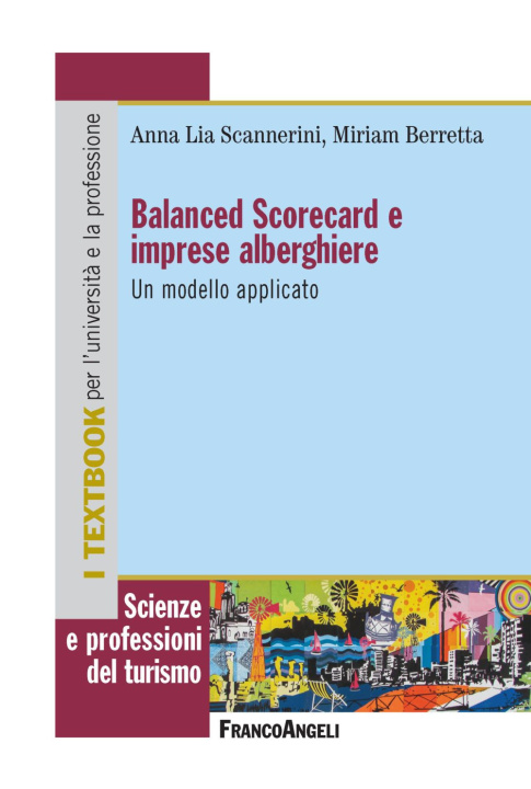 Kniha Balanced Scorecard e imprese alberghiere. Un modello applicativo Miriam Berretta