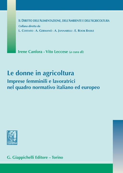 Книга donne in agricoltura. Imprese femminili e lavoratrici nel quadro normativo italiano ed europeo 