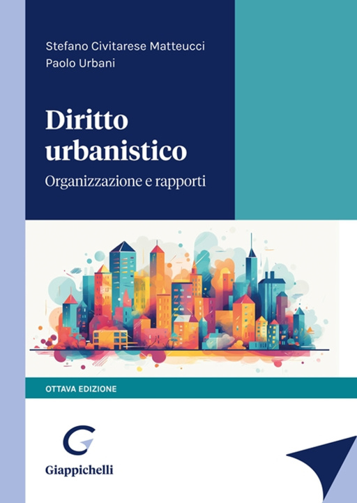 Carte Diritto urbanistico. Organizzazione e rapporti Paolo Urbani