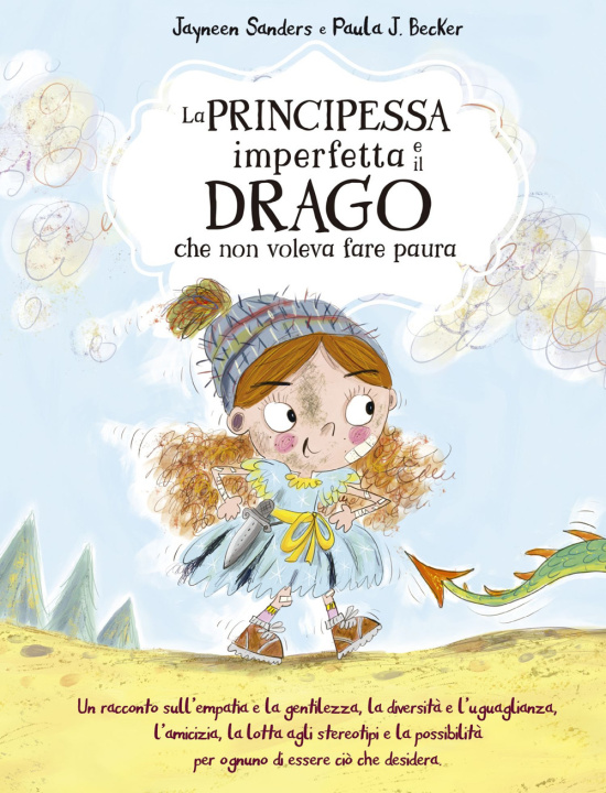 Kniha principessa imperfetta e il drago che non voleva fare paura Jayneen Sanders