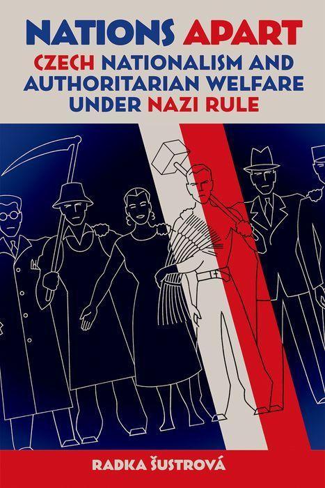 Książka Nations Apart Czech Nationalism and Authoritarian Welfare under Nazi Rule (Hardback) 