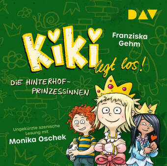 Audio Kiki legt los! - Teil 2: Die Hinterhof-Prinzessinnen, 1 Audio-CD Franziska Gehm