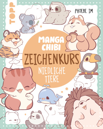 Kniha Manga Chibi - Zeichenkurs Niedliche Tiere Phoebe Im