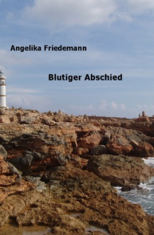 Knjiga Blutiger Abschied Angelika Friedemann