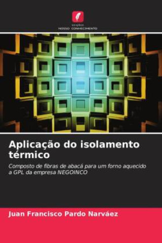 Knjiga Aplicação do isolamento térmico Juan Francisco Pardo Narváez