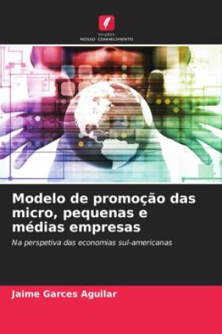Książka Modelo de promoção das micro, pequenas e médias empresas Jaime Garces Aguilar