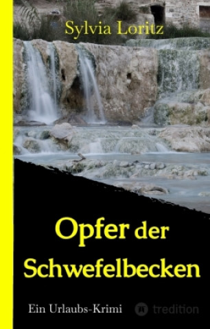 Knjiga Opfer der Schwefelbecken Sylvia Loritz