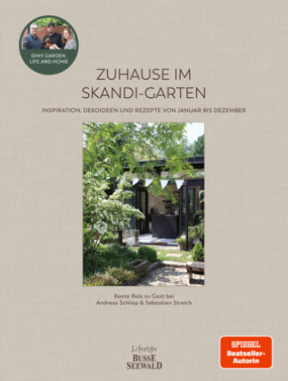 Kniha Zuhause im Scandi-Garten. Inspiration, Dekoideen und Rezepte von Januar bis Dezember Beate Balz