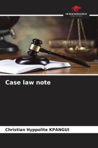 Knjiga Case law note Christian Hyppolite KPANGUI