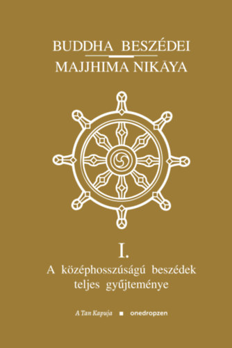 Carte Buddha beszédei - Majjhima Nikáya I. - III. Buddha