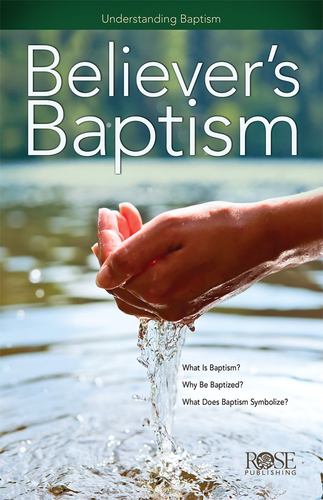 Book Believer's Baptism Rose Publishing