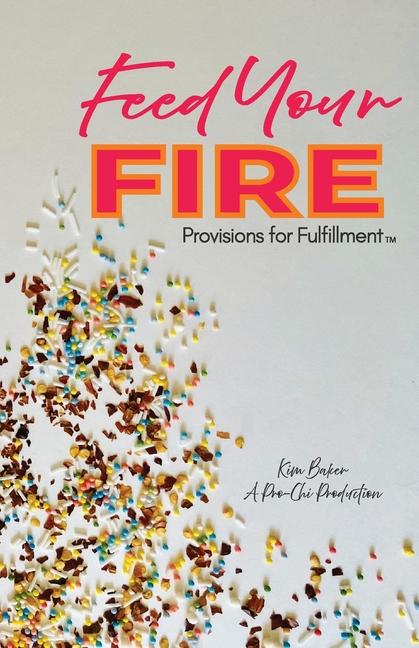 Book Feed Your Fire Kim Baker