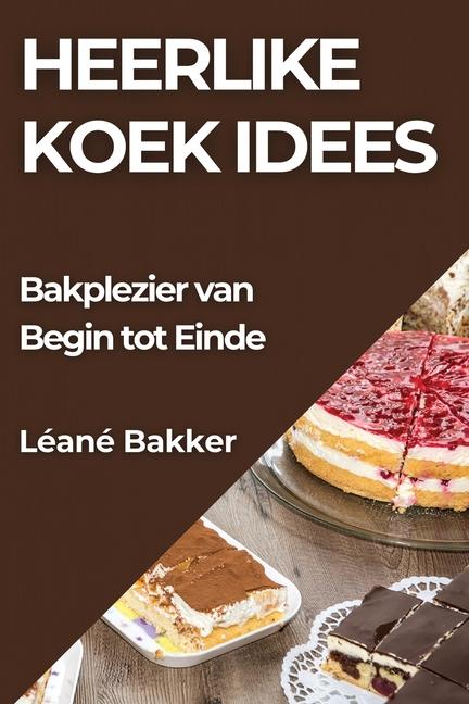 Knjiga Heerlike Koek Idees Léané Bakker