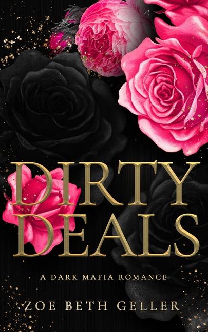 Kniha Dirty Deals A Dark Mafia Romance 