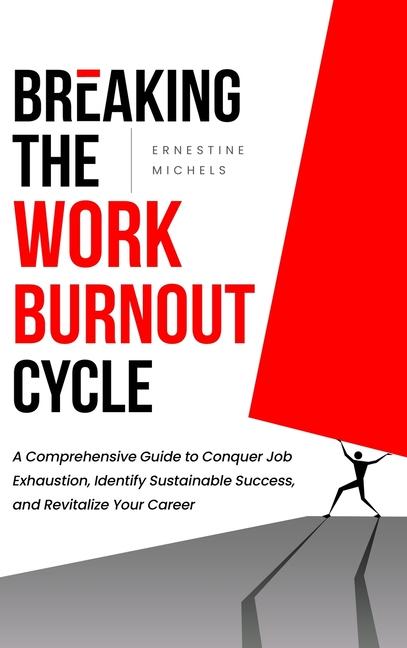 Книга Breaking the Work Burnout Cycle 