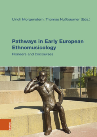 Kniha Pathways in Early European Ethnomusicology Thomas Nußbaumer