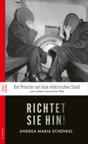 Книга Richtet sie hin! Andrea Maria Schenkel