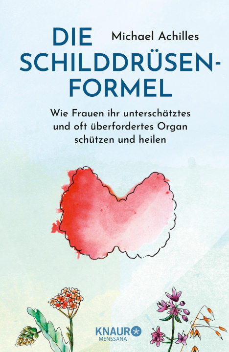 Knjiga Die Schilddrüsen-Formel Michael Achilles