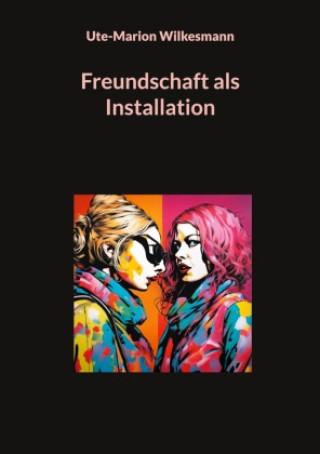 Knjiga Freundschaft als Installation Ute-Marion Wilkesmann