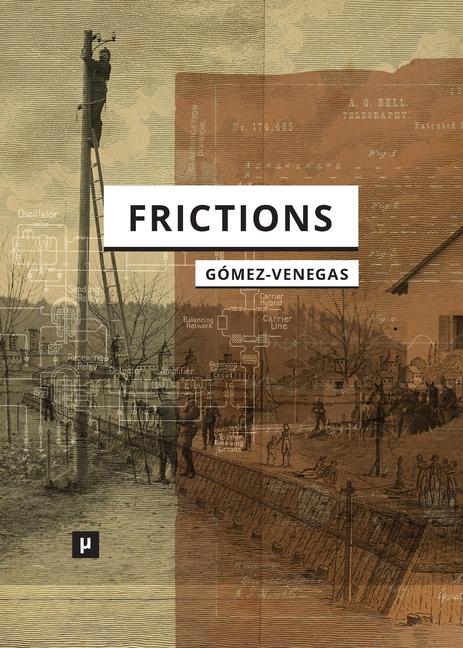 Libro Frictions Diego Gómez-Venegas
