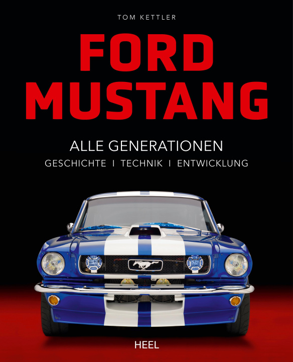 Książka Ford Mustang - Alle Gerationen der Pony Car Legende 