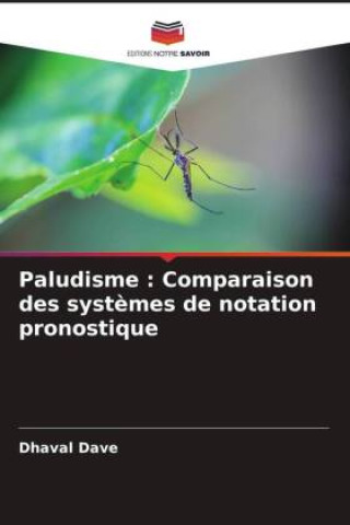 Книга Paludisme : Comparaison des syst?mes de notation pronostique 