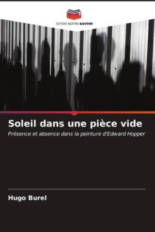 Knjiga Soleil dans une pi?ce vide Hugo Burel