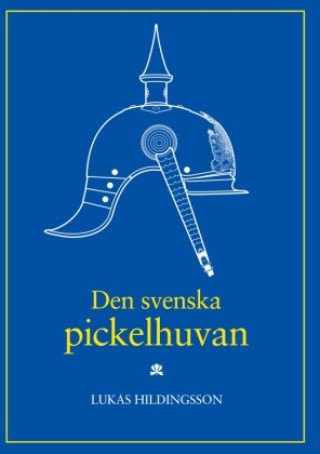 Kniha Den svenska pickelhuvan 