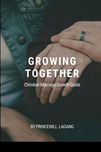 Knjiga Growing Together PRINCEWILL LAGANG