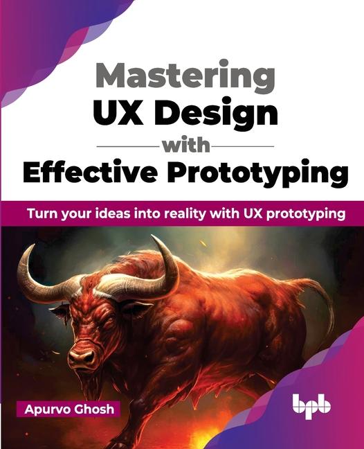 Kniha Mastering UX Design with Effective Prototyping 