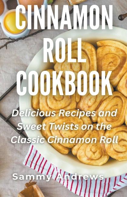 Kniha Cinnamon Roll Cookbook 