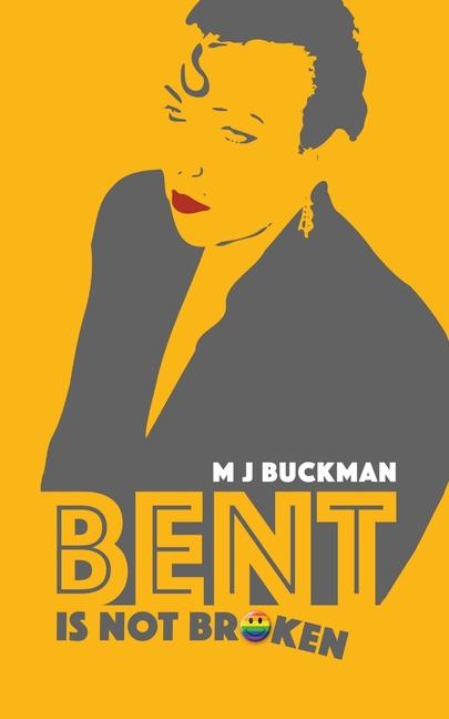 Libro Bent Is Not Broken M.J. Buckman