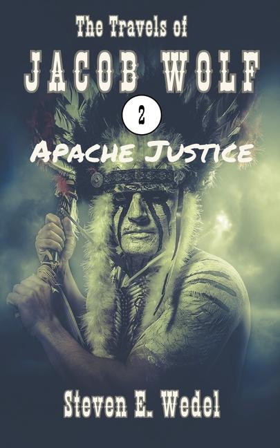 Knjiga Apache Justice Steven E. Wedel