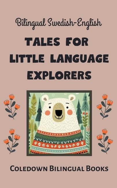 Kniha Bilingual Swedish-English Tales for Little Language Explorers 