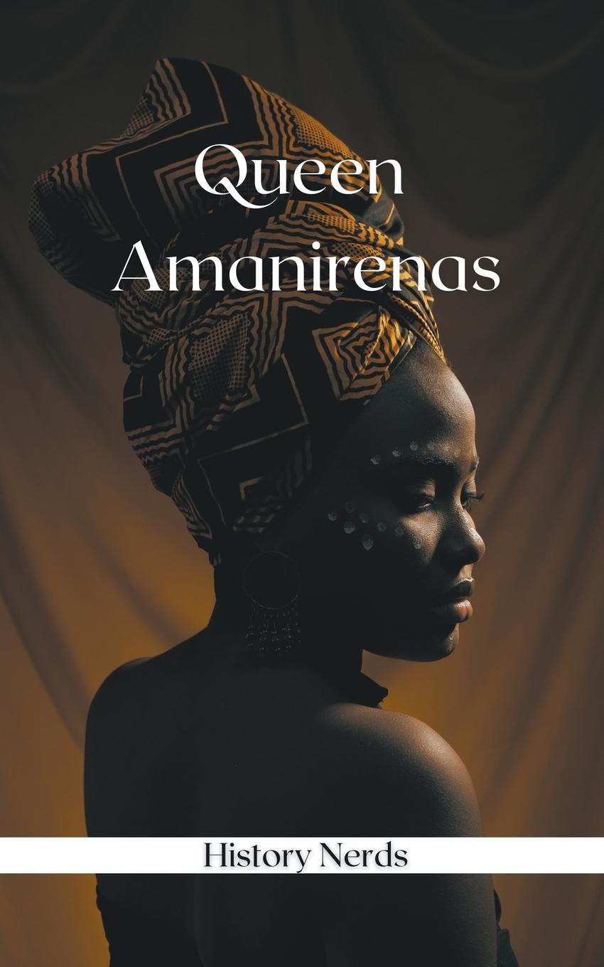Knjiga Queen Amanirenas History Nerds