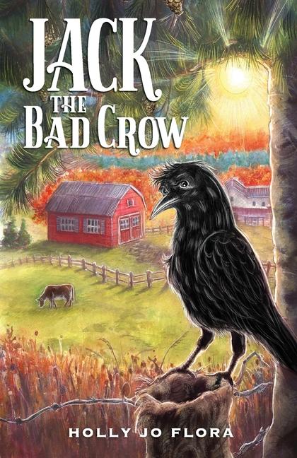 Knjiga Jack the Bad Crow Holly Jo Flora