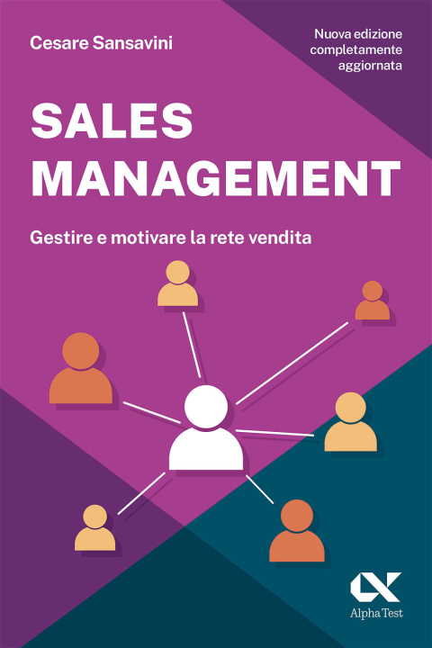 Könyv Sales management. Gestire e motivare la rete vendita Cesare Sansavini