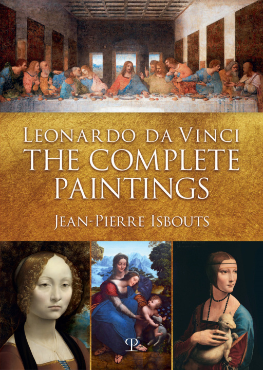 Book Leonardo da Vinci. The complete paintings. Ediz. italiana e inglese Jean-Pierre Isbouts