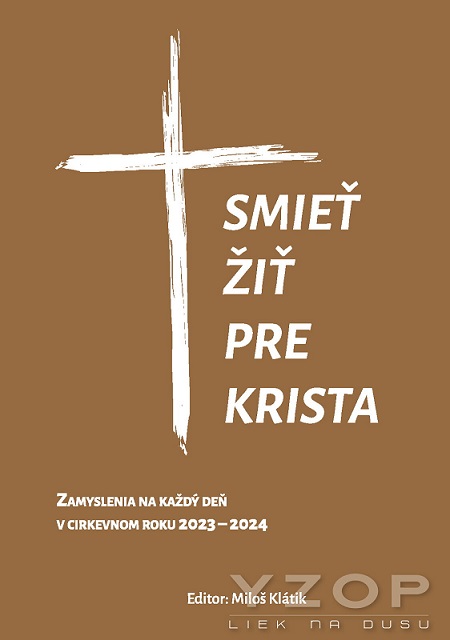 Książka Smieť žiť pre Krista Miloš Klátik